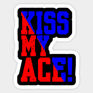 KISS MY ACE Sticker